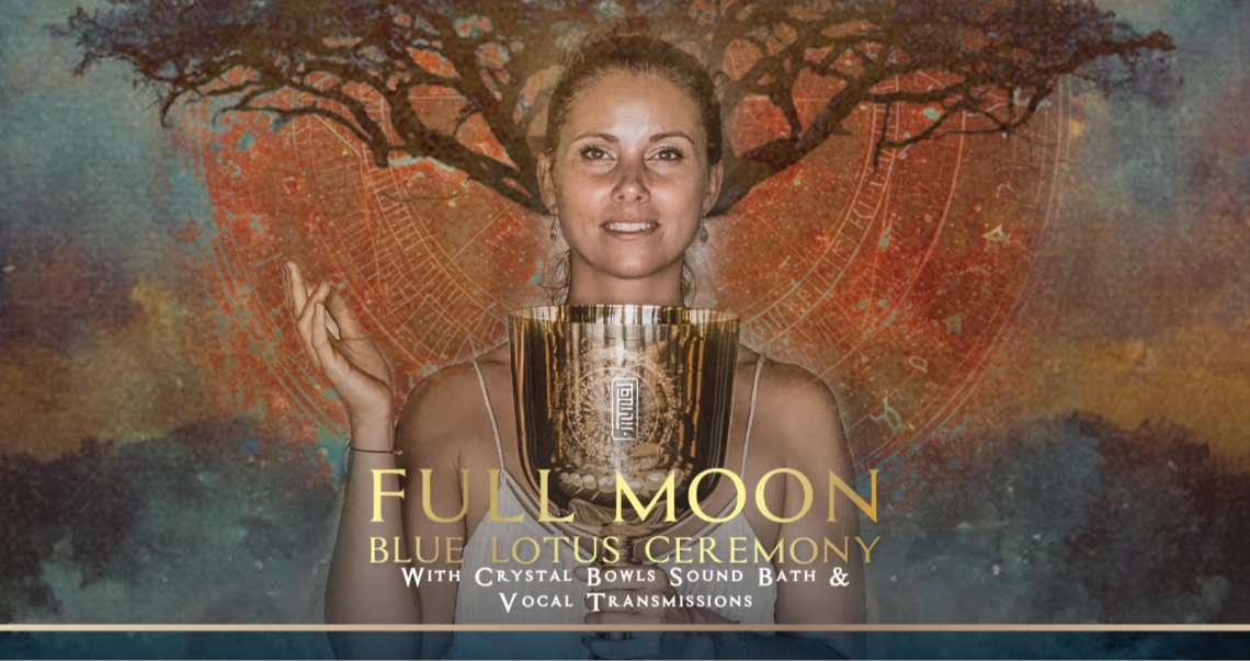Megatix - FULL MOON BLUE LOTUS CEREMONY